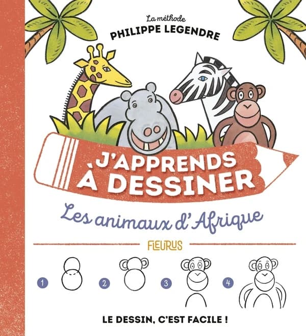 Les animaux d'Afrique : la méthode Philippe Legendre