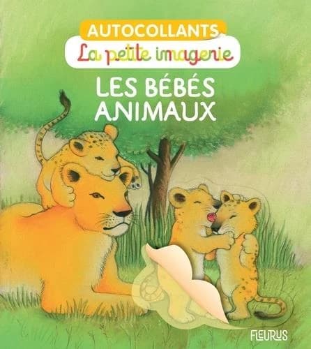 Autocollants la petite imagerie : les bébés animaux : [Autocollant]