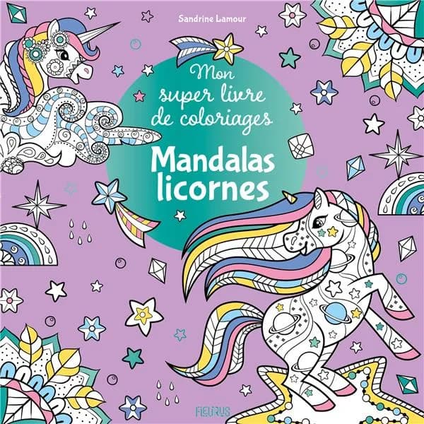 Mandalas licornes : Mon super livre de coloriages