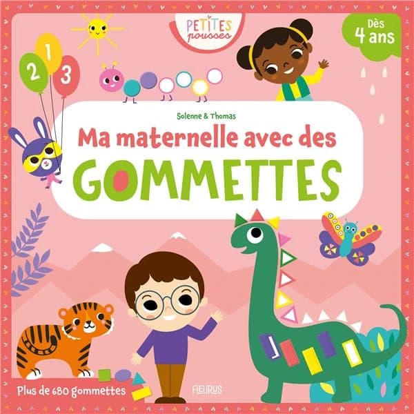 Ma maternelle avec des gommettes : petites pousses : dès 4 ans : [Autocollant]