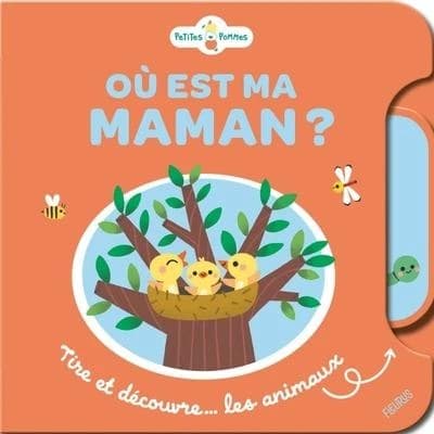 Où est ma maman ? : tire et découvre les animaux