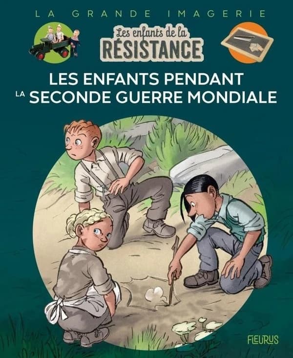 Les enfants de la Résistance : les enfants pendant la Seconde guerre mondiale