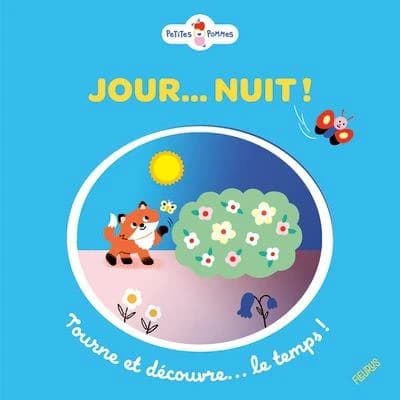 Jour... Nuit ! : tourne et découvre... le temps !