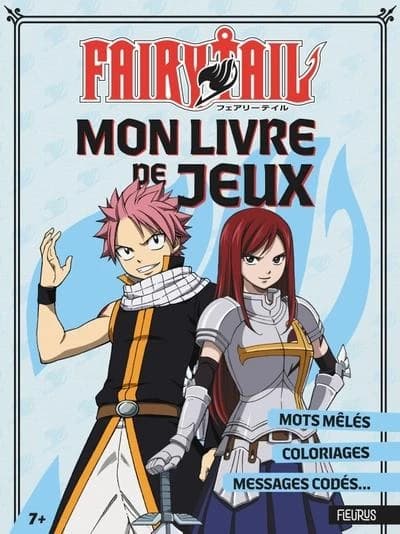 Mon Livre de jeux Fairy Tail : Mots mêlés, coloriages, messages codés...