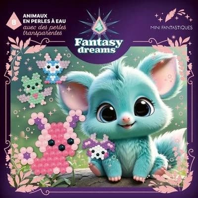 Fantasy Dreams : Animaux en perles à eau : Mini fantastiques