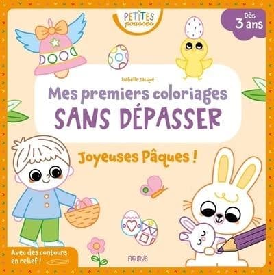 Mes premiers coloriages sans dépasser : Joyeuses Pâques !