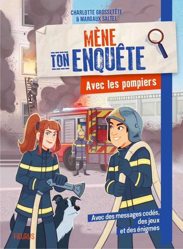 Mène ton enquête : Avec les pompiers
