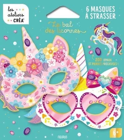 Le bal des licornes : Coffret avec 6 masques à strasser