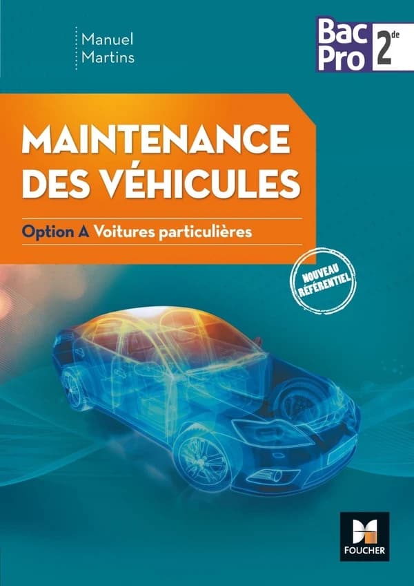 Maintenance des véhicules ; option A véhicule particuliers ; 2nde Bac pro Industriels