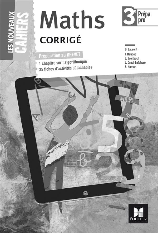 Les nouveaux cahiers : mathématiques ; 3e prepa-pro ; corrigé (édition 2017)
