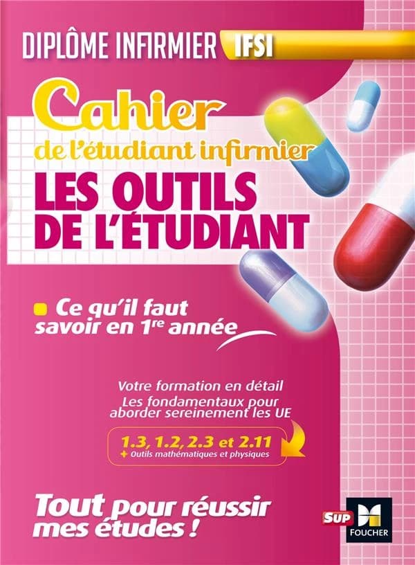 Cahier de l'étudiant infirmier : les outils de l'étudiant