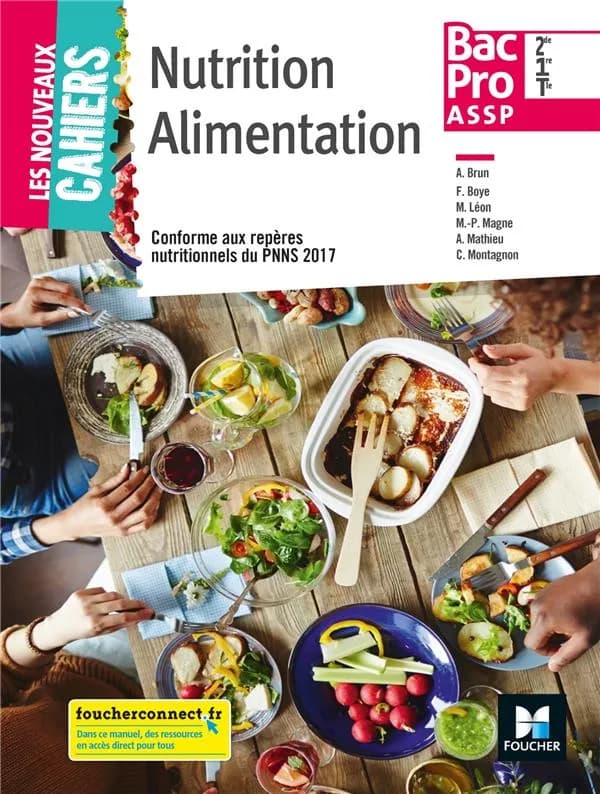 Les nouveaux cahiers : nutrition alimentation ; 2de, 1re, terminale bac pro ASSP ; manuel de l'élève (édition 2018)