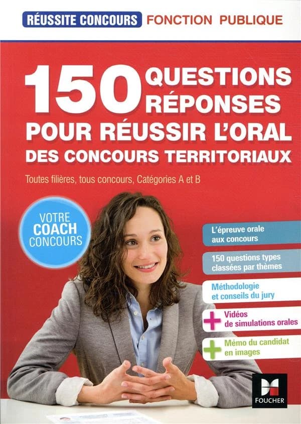 150 questions réponses pour réussir l'oral des concours territoriaux : [toutes filières, tous concours, catégories A et B]