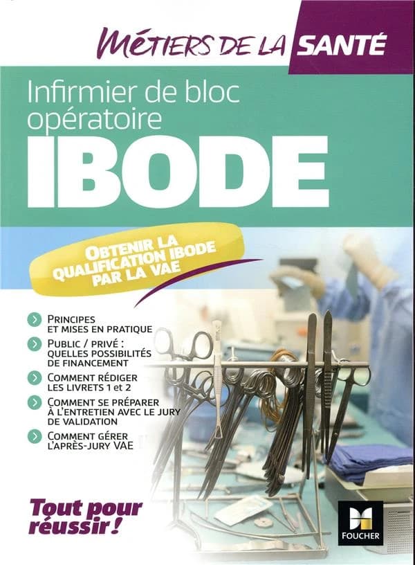 Infirmier bloc opératoire : IBODE : obtenir la qualification IBODE par la VAE