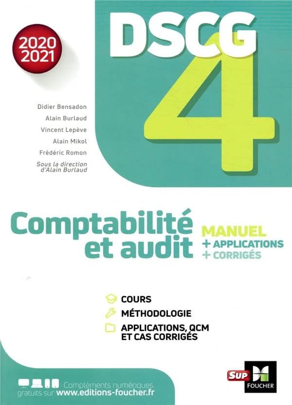 Comptabilité et audit : manuel + applications + corrigés ([Éd.] 2020-2021) sous la direction d'Alain Burlaud ; [auteurs,] Alain Burlaud, Didier Bensadon, Vincent Lepève... [et al.]