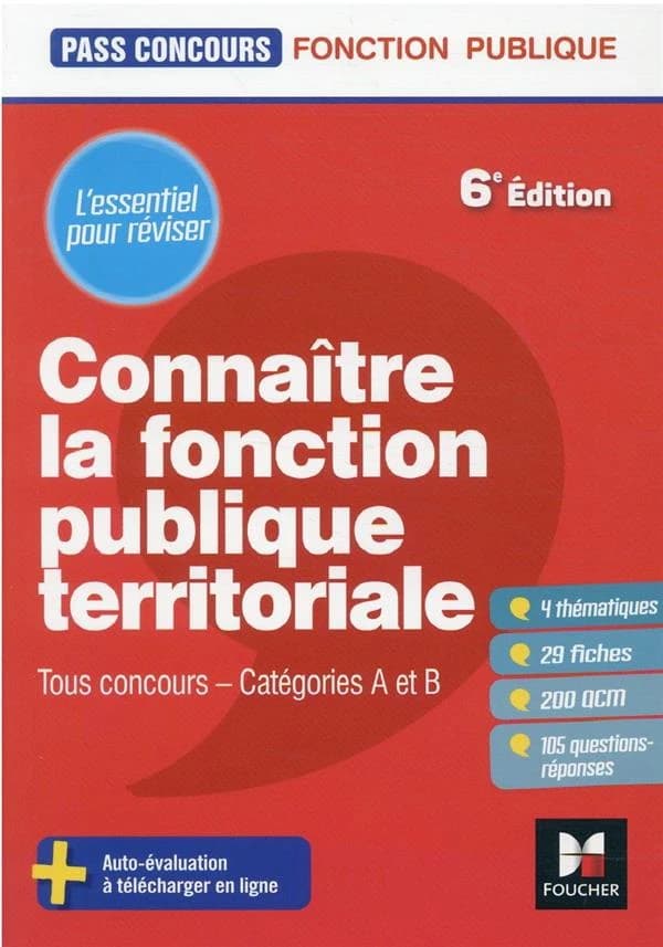 Connaître la fonction publique territoriale : tous concours, catégories A et B (6e éd.) Brigitte Le Page,...