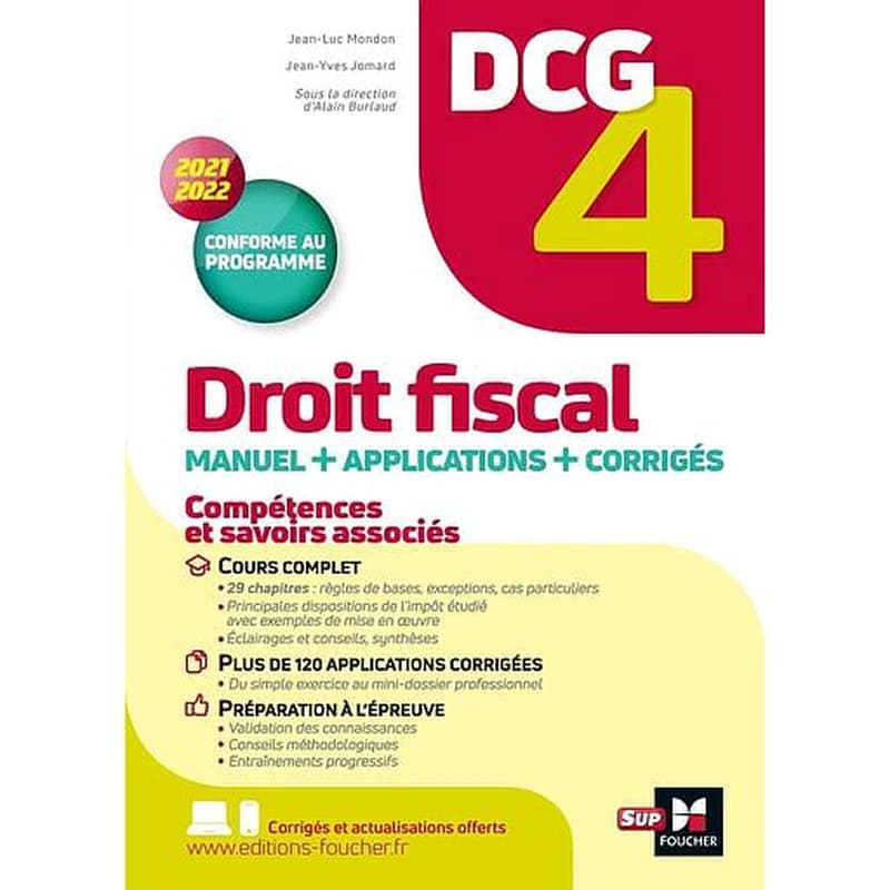 Droit fiscal : manuel + applications + corrigés ([Éd.] 2021-2022, conforme au programme) sous la direction d'Alain Burlaud ; [par] Jean-Luc Mondon,... Jean-Yves Jomard,...