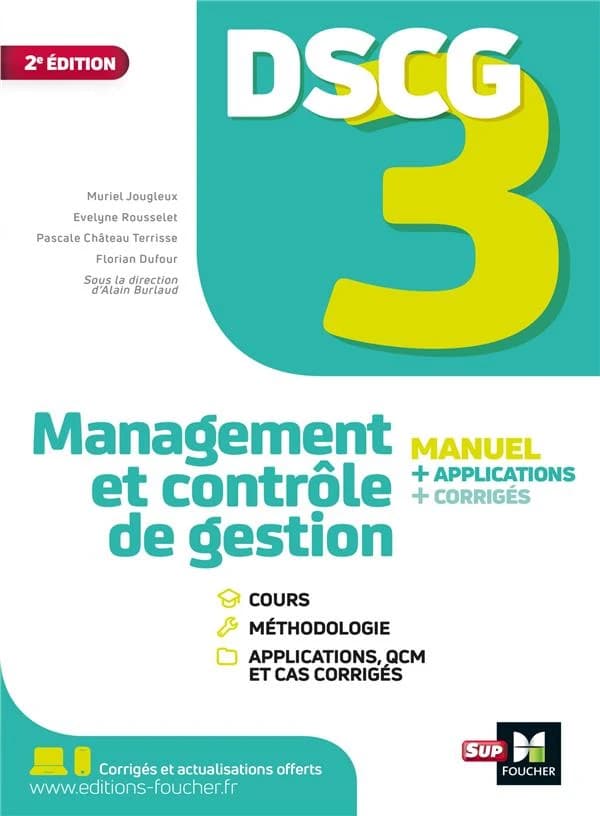 Management et contrôle de gestion : manuel + applications (2e éd.) sous la direction d'Alain Burlaud ; [par] Muriel Jougleux, Évelyne Rousselet, Pascale Château Terrisse... [et al.]