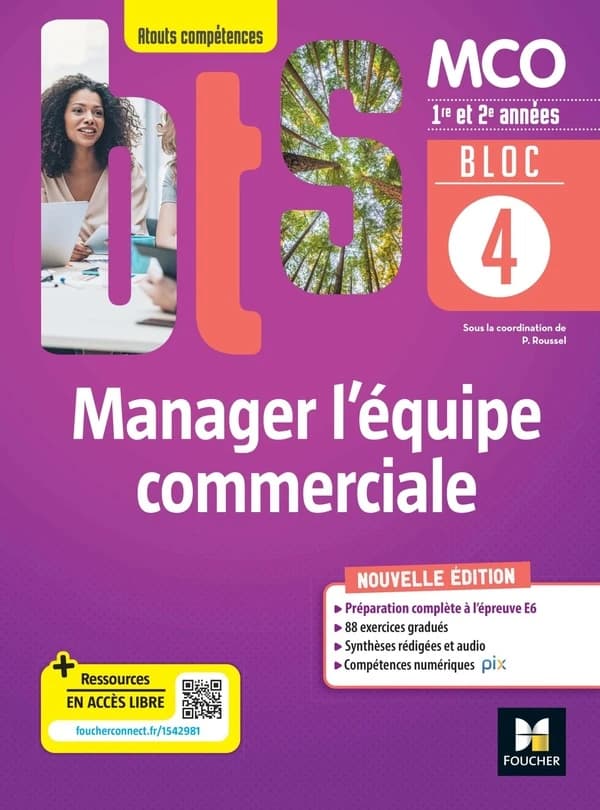 Bloc 4 : manager l'équipe commerciale ; BTS MCO ; 1re et 2e années ; livre élève