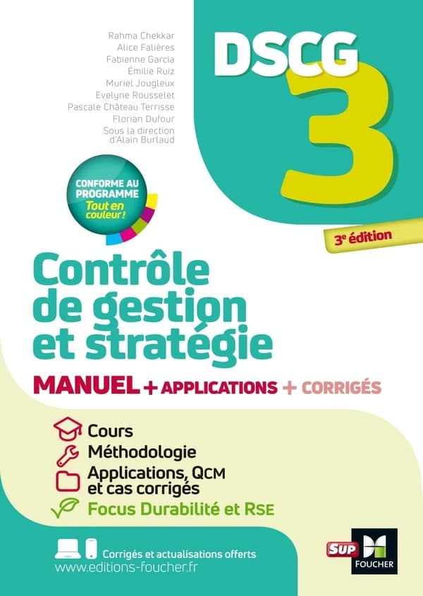 Contrôle de gestion et stratégie : manuel + applications + corrigés (3e éd.) sous la direction d'Alain Burlaud ; [par] Rahma Chekkar, Alice Falières, Fabienne Garcia... [et al.]