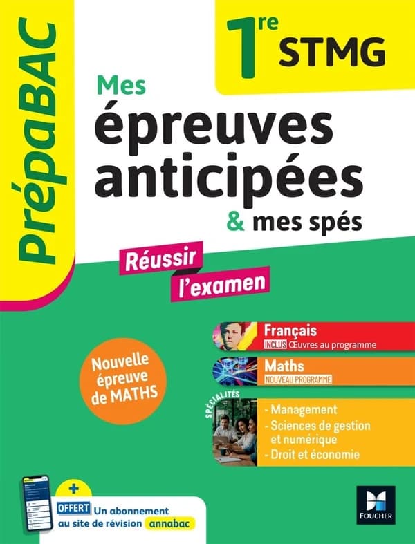 Prépabac : Mes épreuves anticipées Français et Maths + mes spé ; 1re STMG