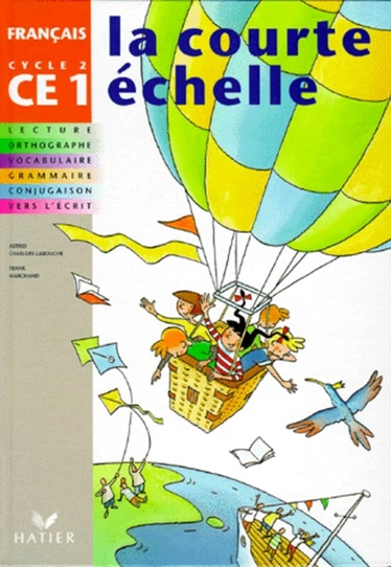 Français, CE1, [cycle 2] : vers l'écrit, conjugaison, grammaire, vocabulaire, lecture, orthographe