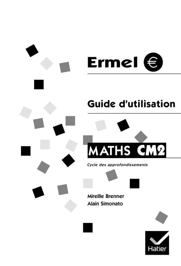 Mathématiques ; CM2 ; guide d'utilisation