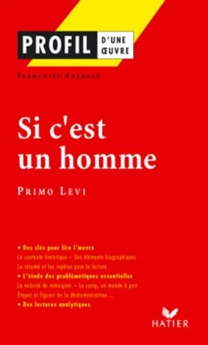 Profil - Levi (Primo) : Si c'est un homme: analyse littéraire de l'oeuvre