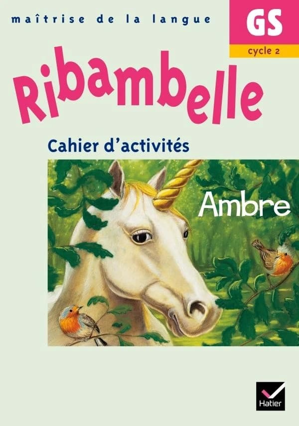 Ribambelle : maîtrise de la langue ; ambre ; grande section, cycle 2 ; mon cahier d'activités