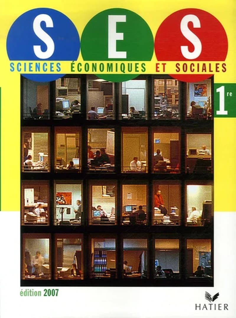 Sciences économiques et sociales, 1re ([Éd. 2007]) Didier Anselm,... Joëlle Bails,... Marc Jayat,... [et al.] ; coordination, Joëlle Bails,...