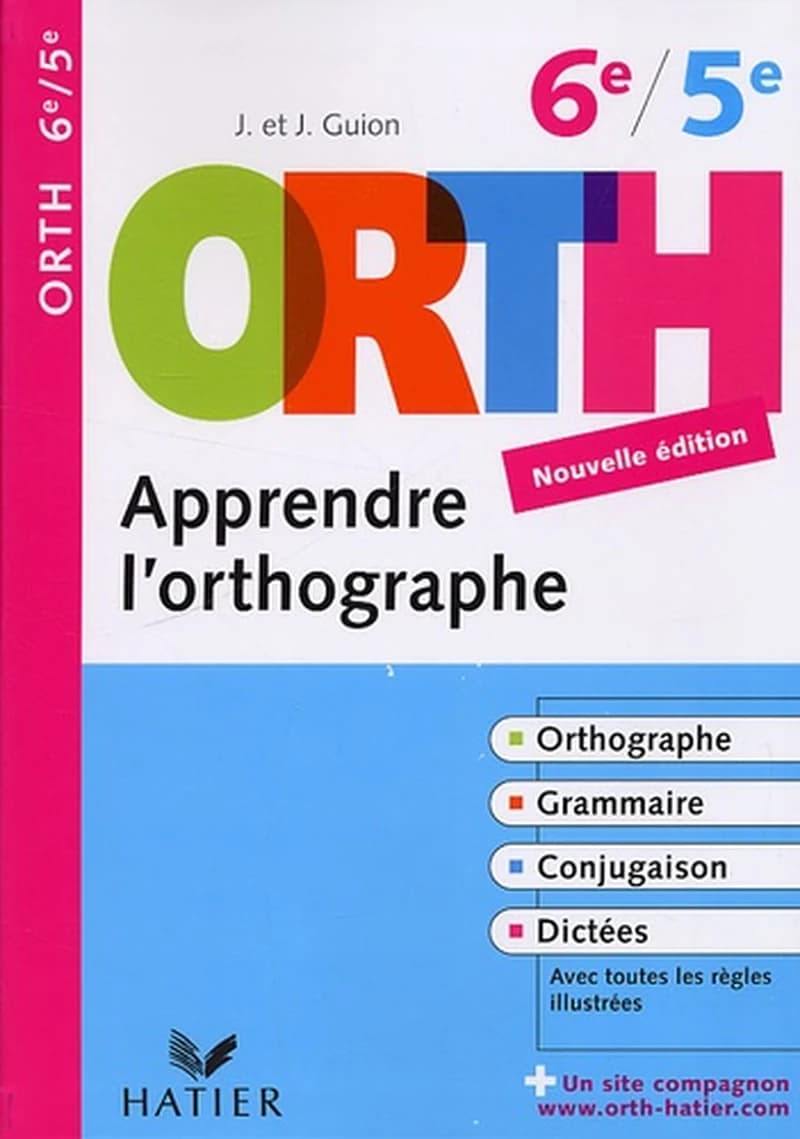 Apprendre l'orthographe, 6e-5e (Nouvelle éd.)