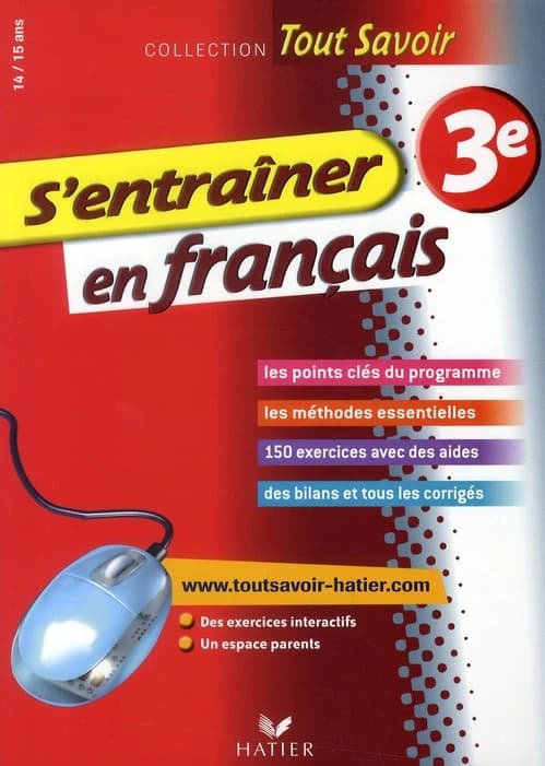 Tout savoir : s'entraîner en français ; 3ème