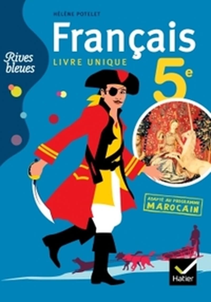RIVES BLEUES FRANÇAIS  - LIVRE UNIQUE -  5 ÈME -ÉD 2011 - ADAPTÉ AU PROGRAMME MA