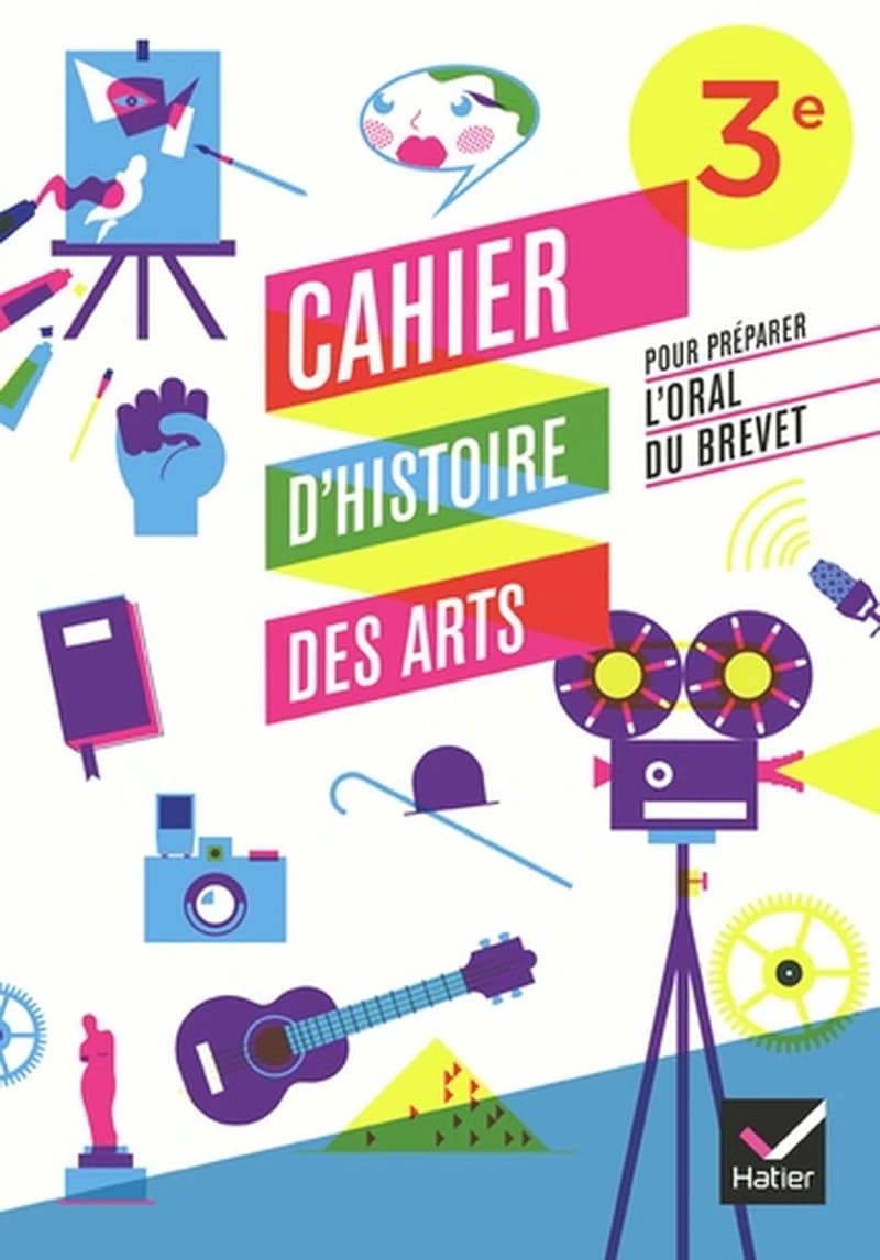 Histoire des arts ; 3ème ; cahier d'activités (édition 2012)