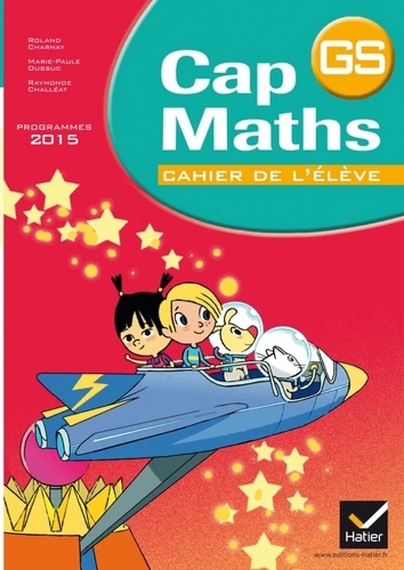 Cap Maths : cap maths ; gs ; cahier de l'élève (édition 2015)