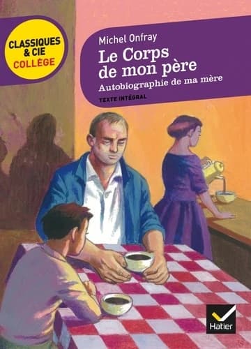 Le corps de mon père ; autobiographie de ma mère