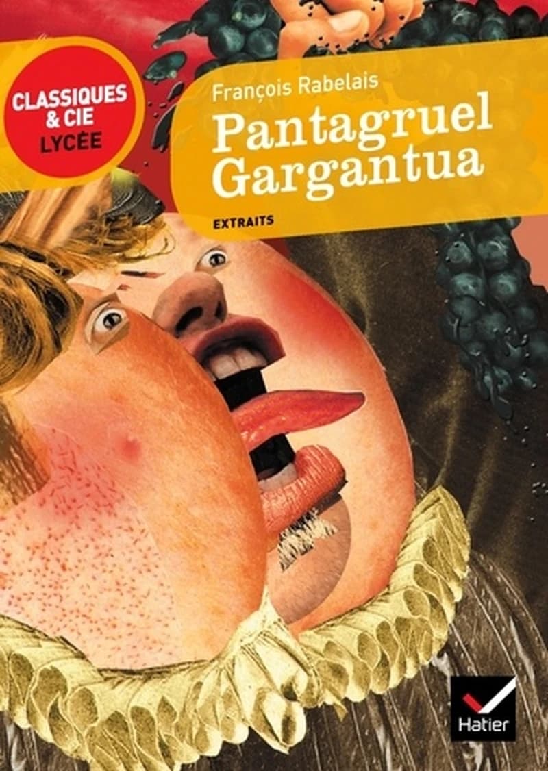 Pantagruel : 1532 ; Gargantua : 1534 ou 1535 : [extraits]