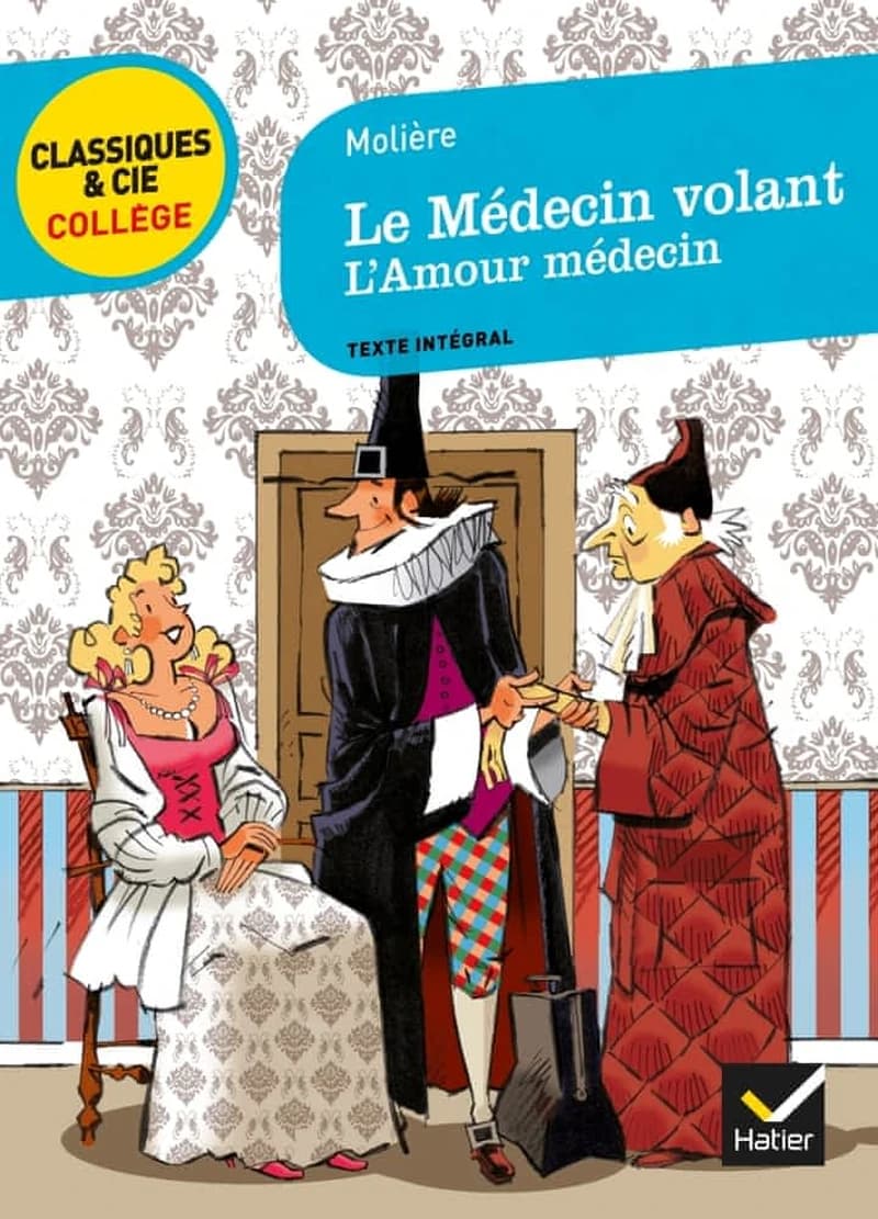 Le médecin volant : 1645 ; L'amour médecin : 1665 : texte intégral