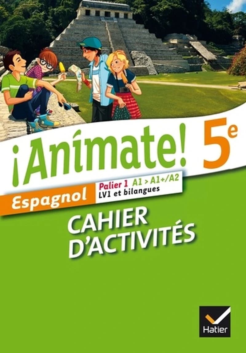 ANIMATE : espagnol ; 5ème ; palier 1 ; A1>A1+