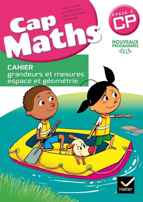 Cap Maths CP éd. 2016 - Cahier grandeurs et mesures, espace et géométrie (French Edition)