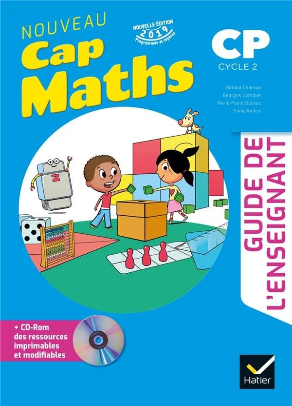 Nouveau cap maths : CP cycle 2 (Nouvelle éd. 2019 programmes et repères) Georges Combier,... Marie-Paule Dussuc,... Dany Madier,... ; directeur de collection Roland Charnay,...