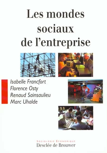 Les mondes sociaux de l'entreprise