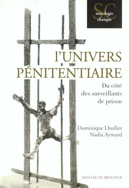 L'univers pénitentiaire : du côté des surveillants de prison