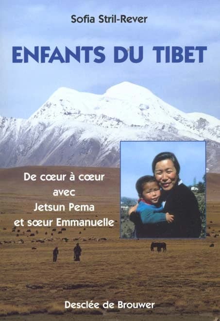 Enfants du Tibet : de coeur à coeur avec Jetsun Pema et soeur Emmanuelle : De coeur à coeur avec Jetsun Pema et Soeur Emmanuelle