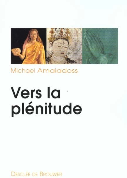 Vers la plénitude : en quête d'une spiritualité intégrale