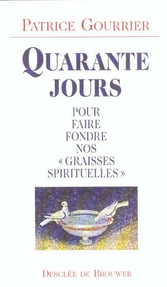 40 jours pour faire fondre nos graisses spirituelles