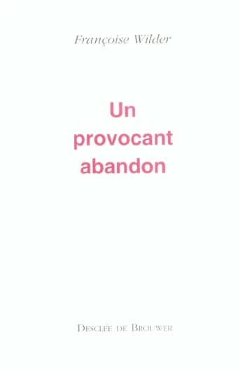 Un provocant abandon