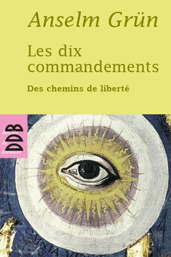 Les dix commandements ; des chemins de liberté