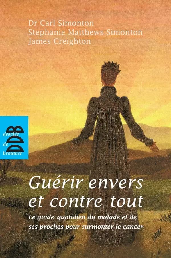 Guérir envers et contre tout (French Edition)