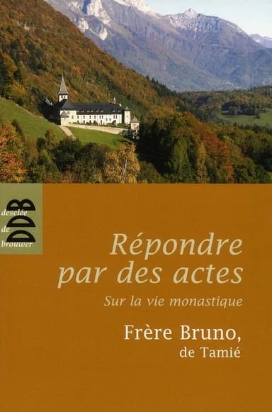 Répondre par des actes : sur la vie monastique
